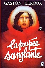 Livre la poupée sanglante Gaston Leroux